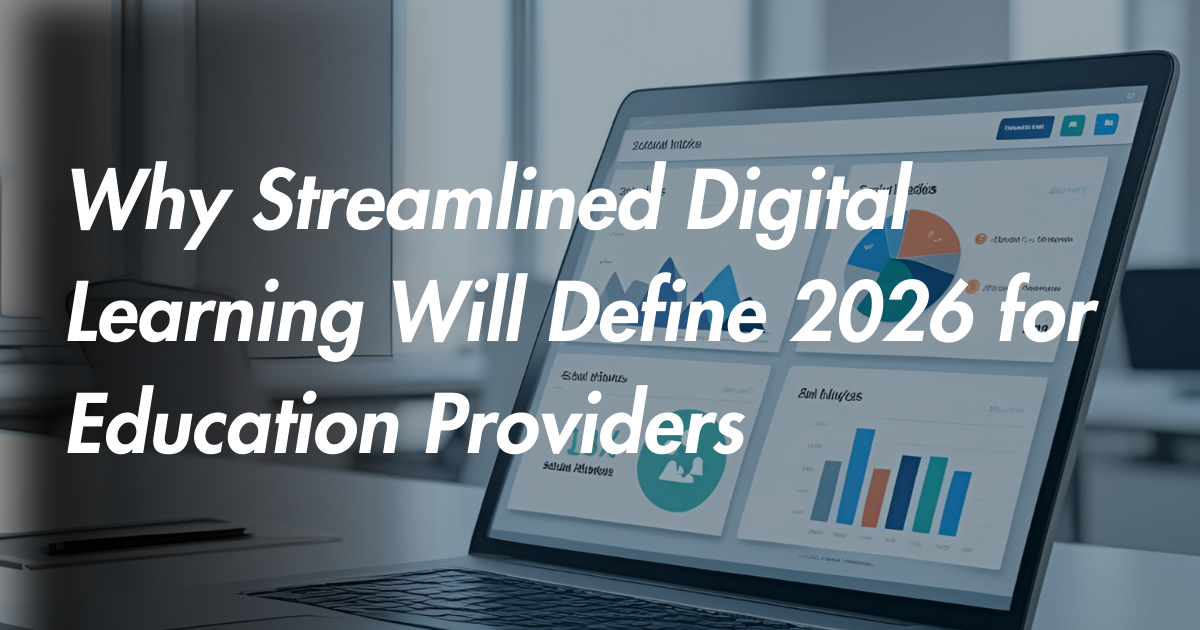 Why Streamlined Digital Learning Will Define 2026 for Education Providers | Energise Technology