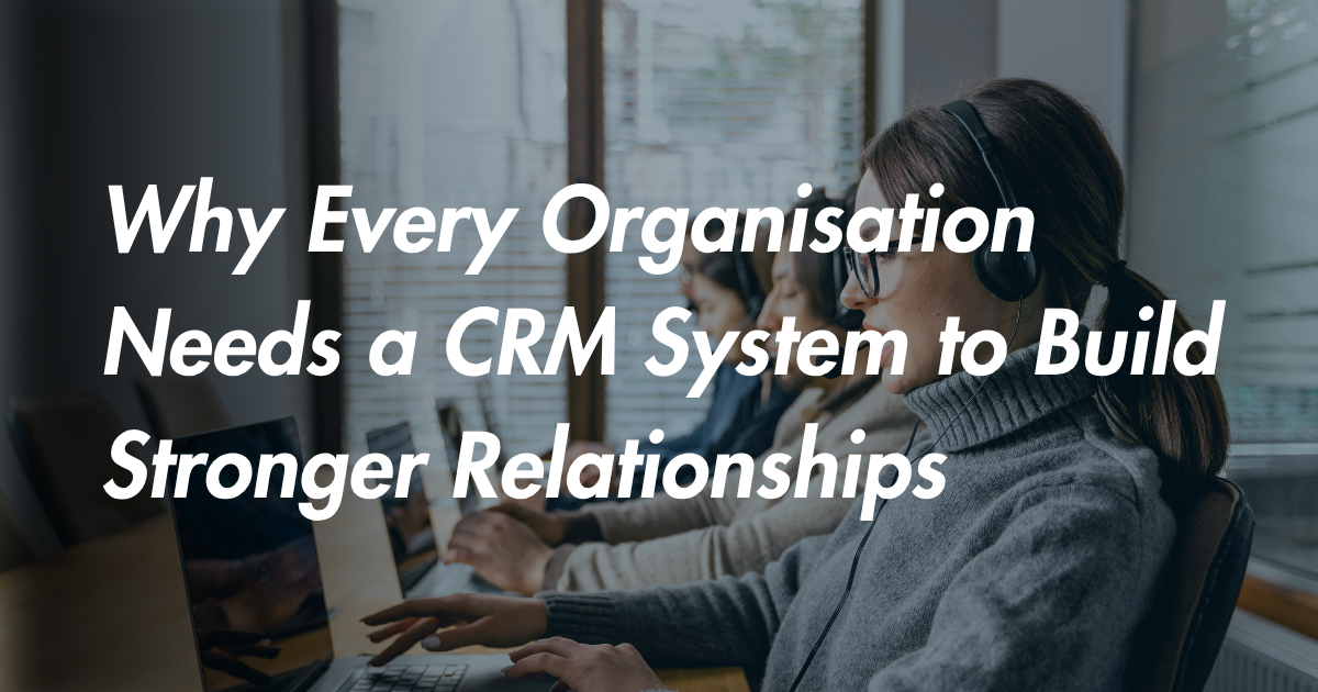 Building Better Relationships with CRM Systems | Energise Technology