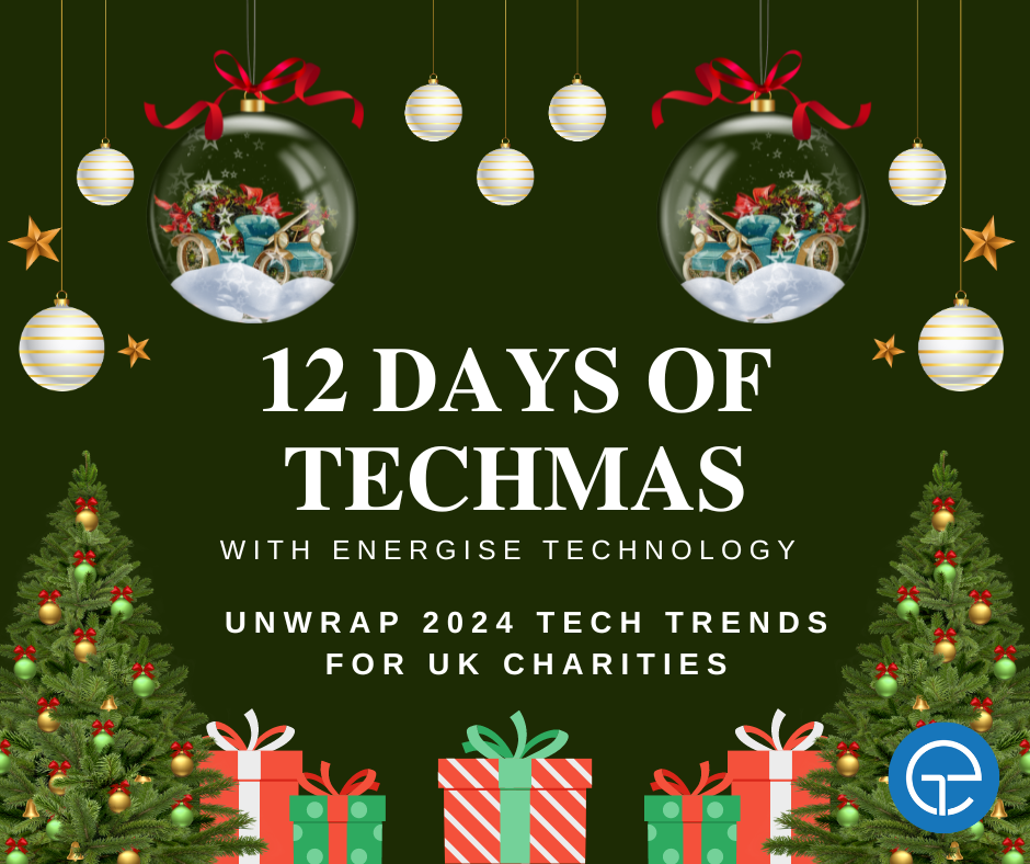 12 Days of Techmas: Unwrap 2024 Tech Trends for UK Charities