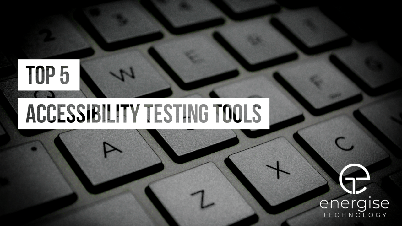 Charity Support Top 5 Accessibility Testing Tools Energise Technology